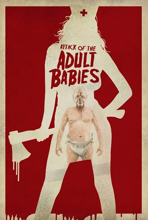 成人婴儿的进攻 Attack of the Adult Babies