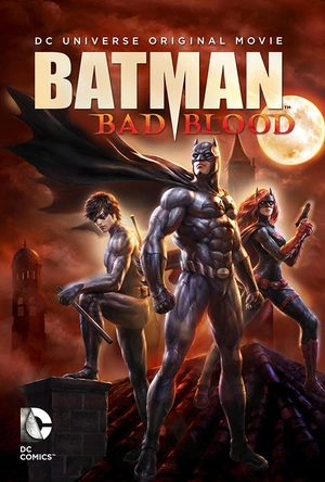 蝙蝠侠：血脉恩仇 Batman: Bad Blood