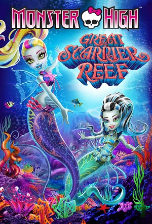 怪兽中学：伤痕累累的珊瑚礁 Monster High: The Great Scarrier Reef