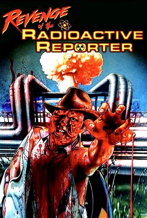 对放射记者的报复 Revenge of the Radioactive Reporter