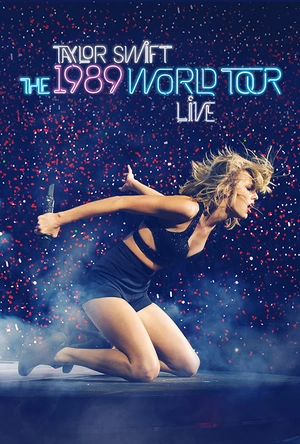 泰勒·斯威夫特：1989世界巡回演唱会 Taylor Swift: 1989 World Tour Live